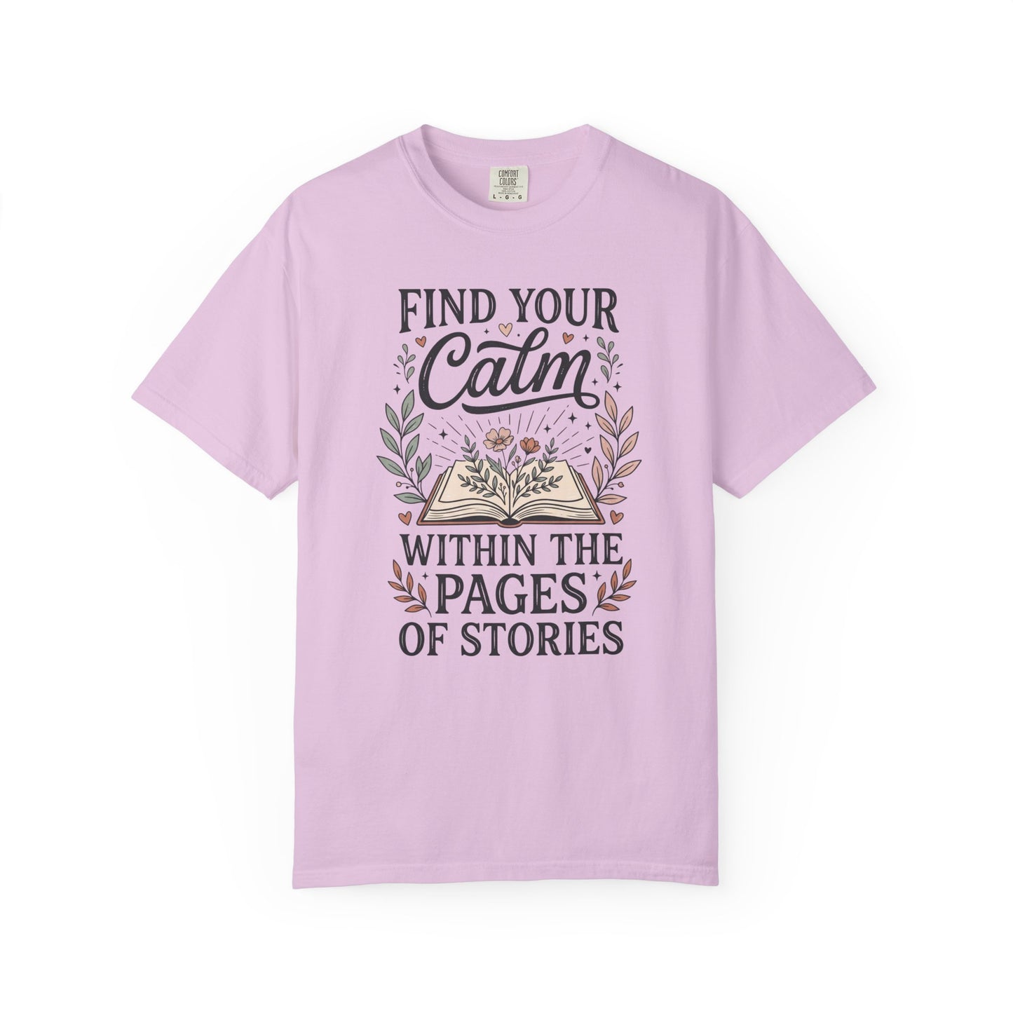 Find Your Calm Book Lover T-Shirt — "Find Your Calm Within the Pages of Stories"