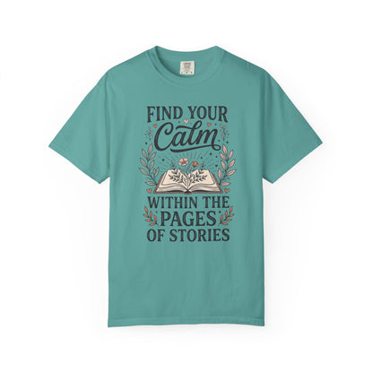 Find Your Calm Book Lover T-Shirt — "Find Your Calm Within the Pages of Stories"