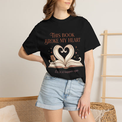 Book Lover T‑Shirt — "This Book Broke My Heart" Graphic Tee