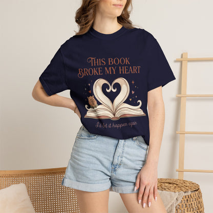 Book Lover T‑Shirt — "This Book Broke My Heart" Graphic Tee