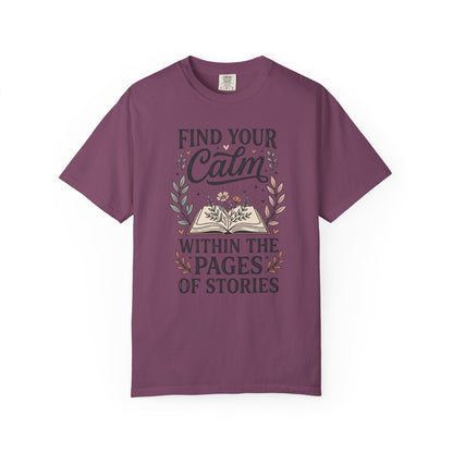 Find Your Calm Book Lover T-Shirt — "Find Your Calm Within the Pages of Stories"