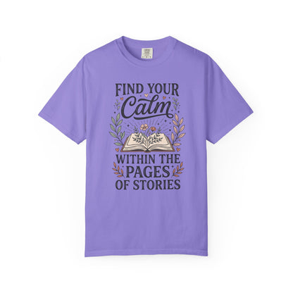 Find Your Calm Book Lover T-Shirt — "Find Your Calm Within the Pages of Stories"