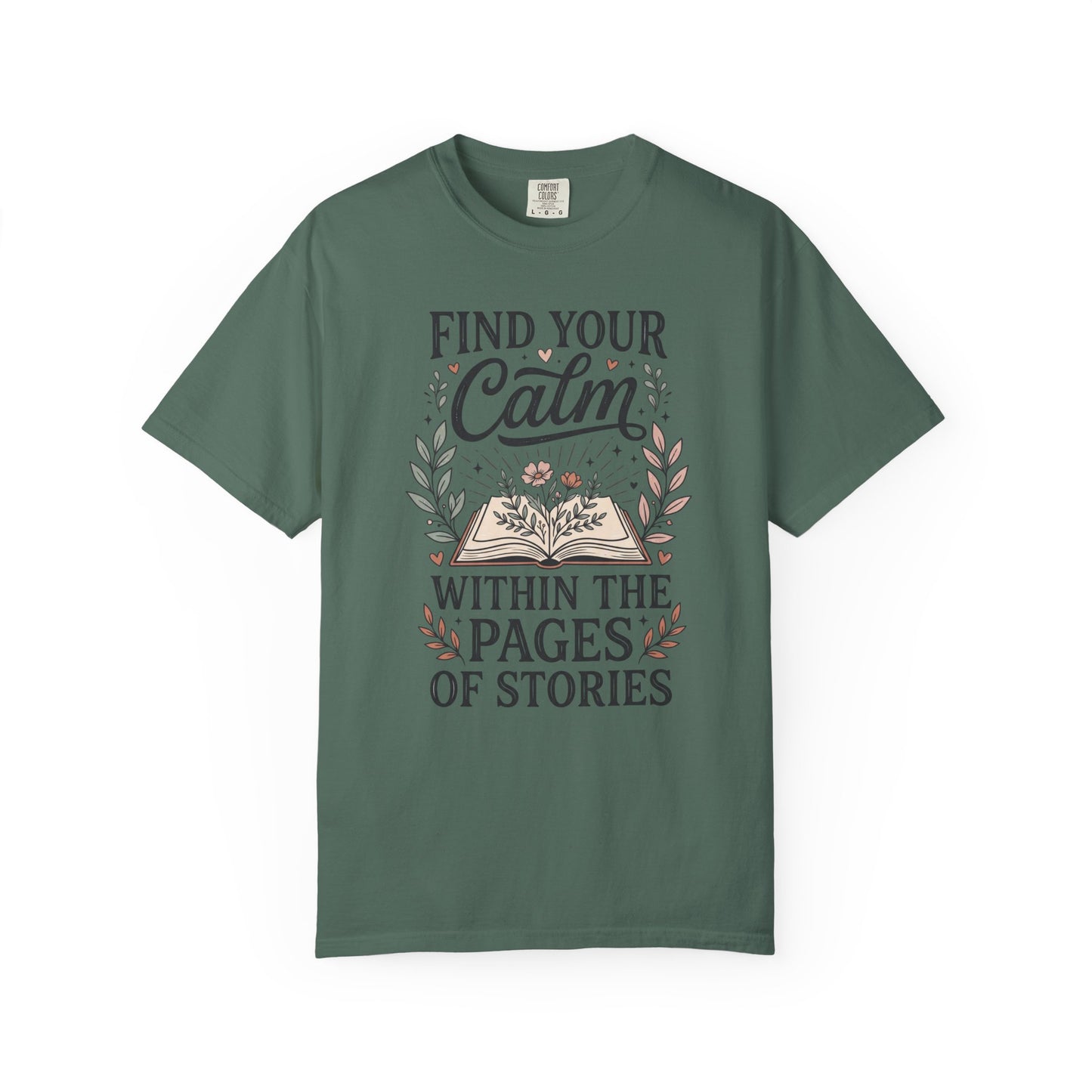 Find Your Calm Book Lover T-Shirt — "Find Your Calm Within the Pages of Stories"