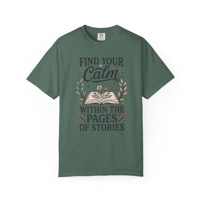Find Your Calm Book Lover T-Shirt — "Find Your Calm Within the Pages of Stories"